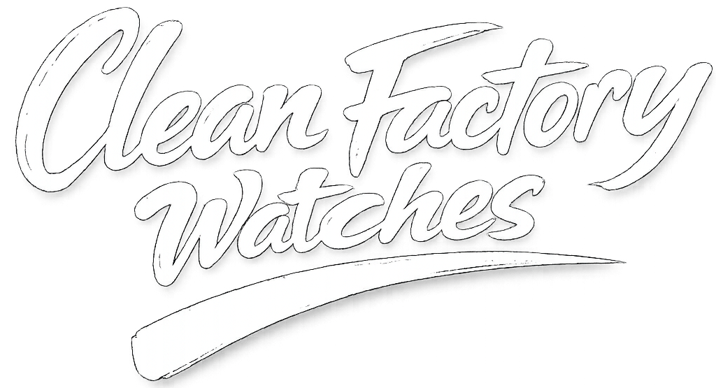Clean Factory Watches